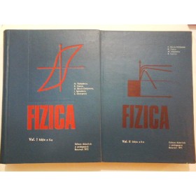   FIZICA  (2 volume )  -  N. Barbulescu,  R. Titeica,  D. Barca- Galateanu si altii
